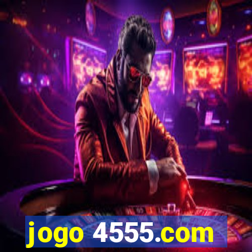 jogo 4555.com