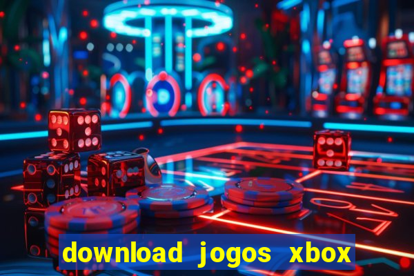 download jogos xbox 360 xex