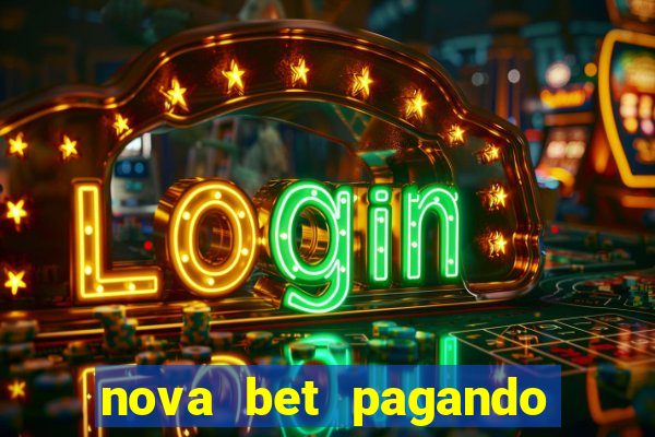 nova bet pagando no cadastro