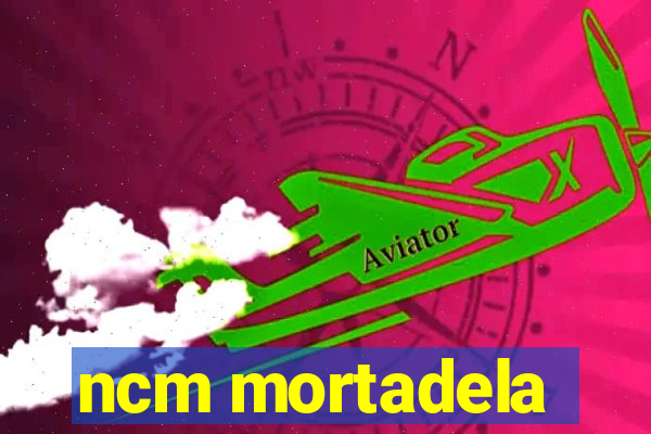 ncm mortadela