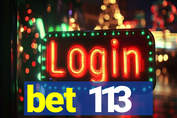 bet 113