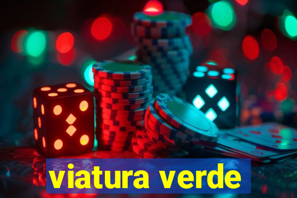 viatura verde