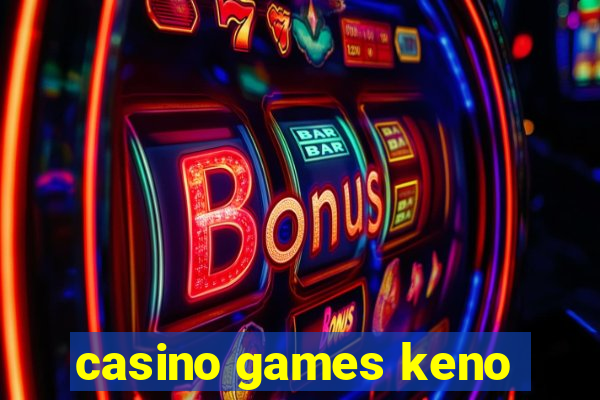 casino games keno