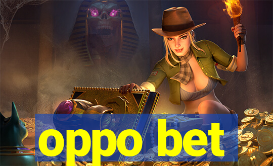 oppo bet