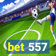 bet 557