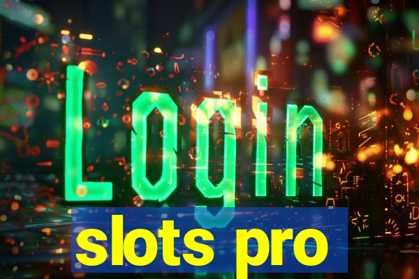 slots pro