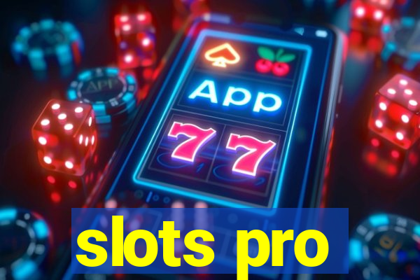 slots pro