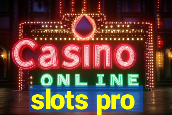 slots pro