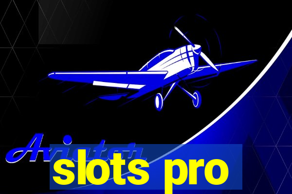 slots pro