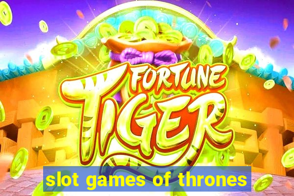 slot games of thrones