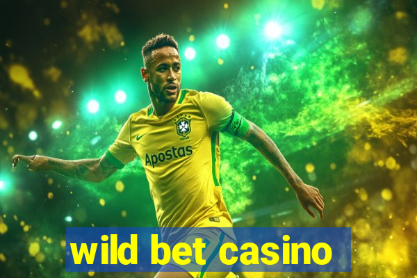 wild bet casino