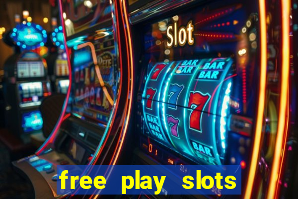 free play slots casino games