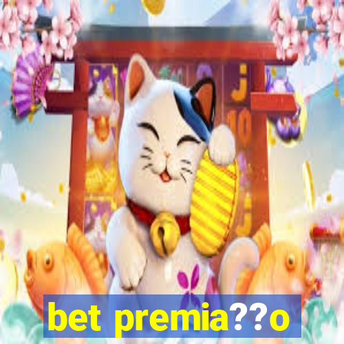 bet premia??o