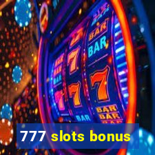 777 slots bonus