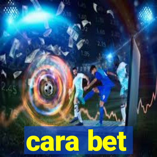 cara bet