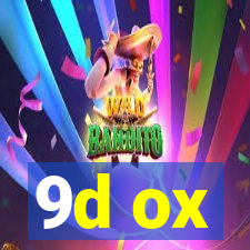 9d ox