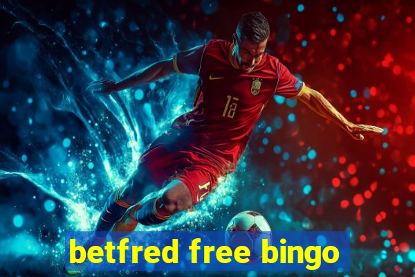 betfred free bingo