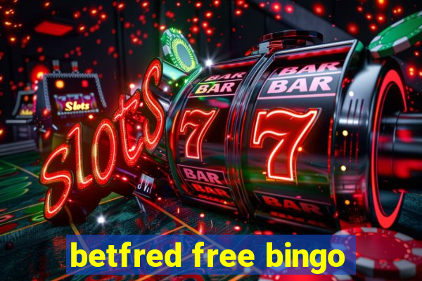 betfred free bingo