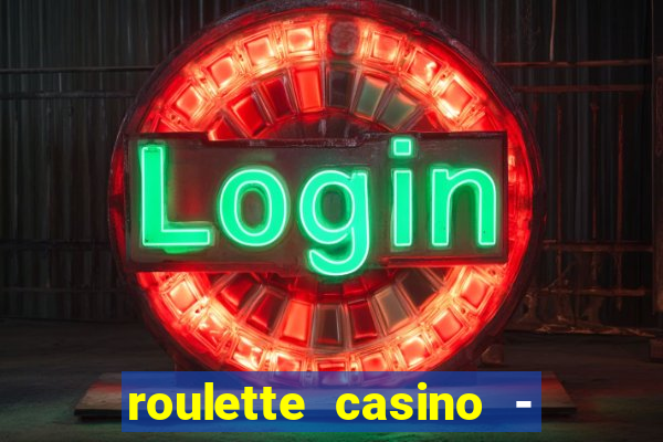 roulette casino - lucky wheel