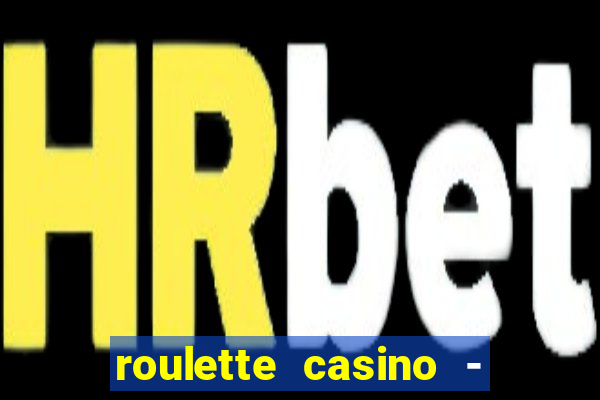 roulette casino - lucky wheel