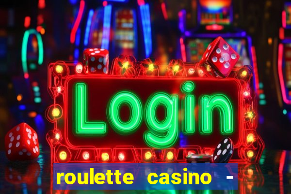 roulette casino - lucky wheel