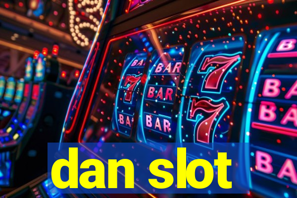 dan slot