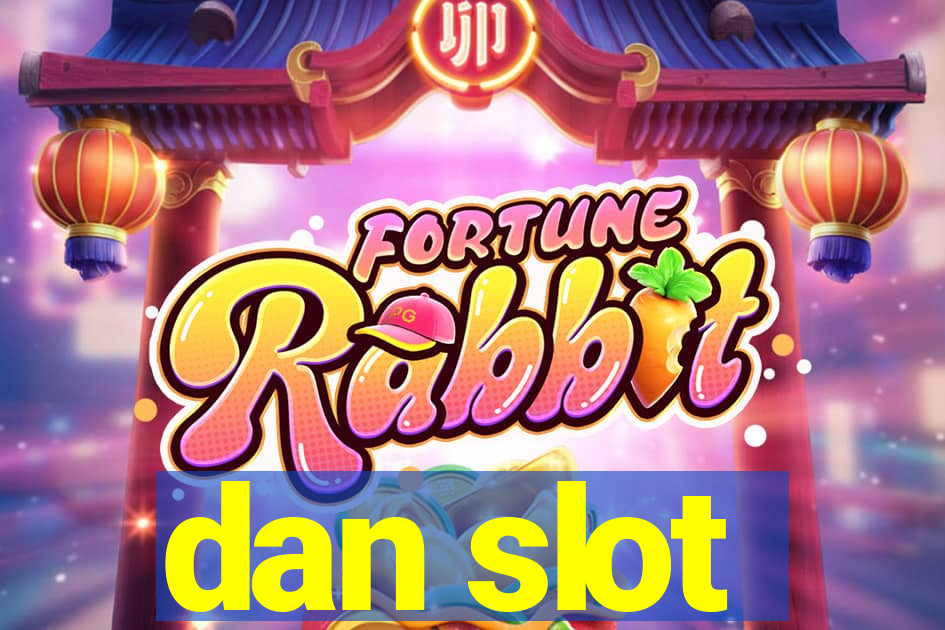 dan slot