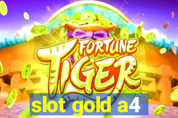 slot gold a4