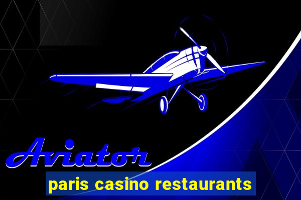 paris casino restaurants