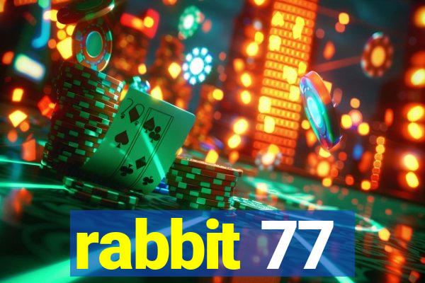 rabbit 77