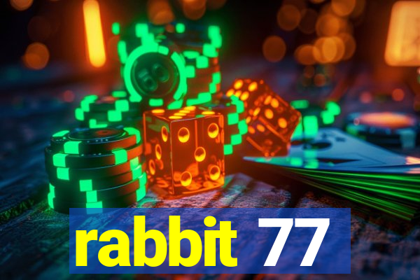 rabbit 77