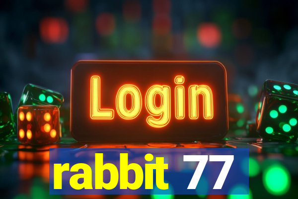 rabbit 77