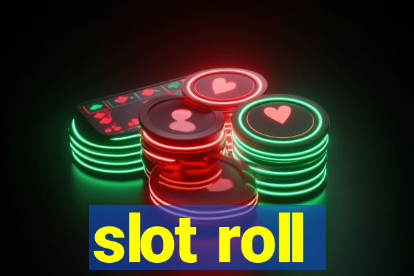 slot roll