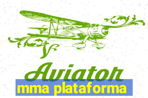 mma plataforma