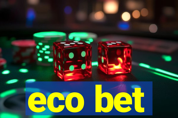 eco bet