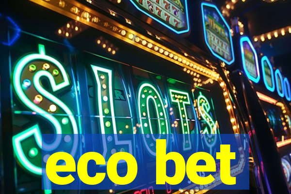 eco bet