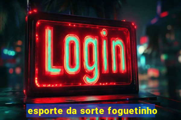 esporte da sorte foguetinho