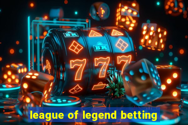 league of legend betting