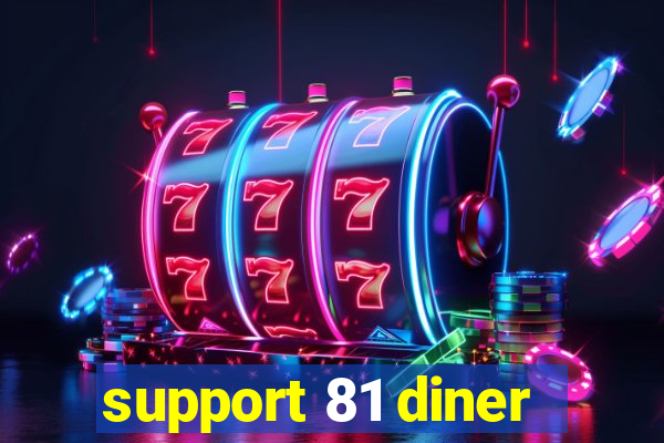 support 81 diner