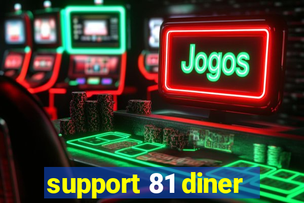 support 81 diner