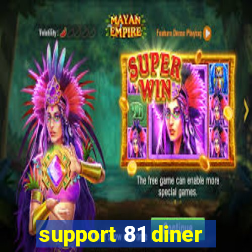 support 81 diner