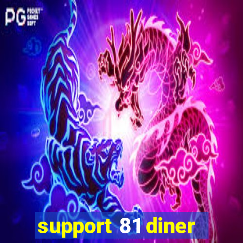 support 81 diner