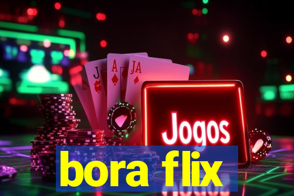 bora flix