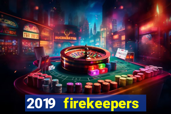 2019 firekeepers casino 400