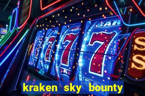 kraken sky bounty slot demo