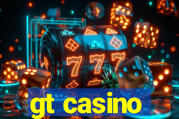 gt casino