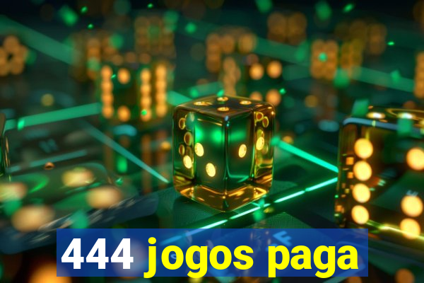 444 jogos paga