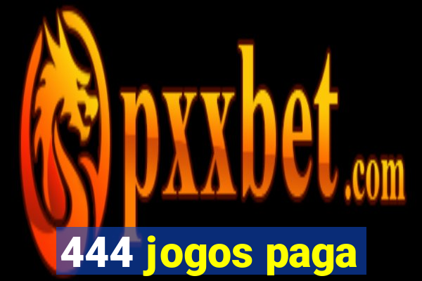 444 jogos paga