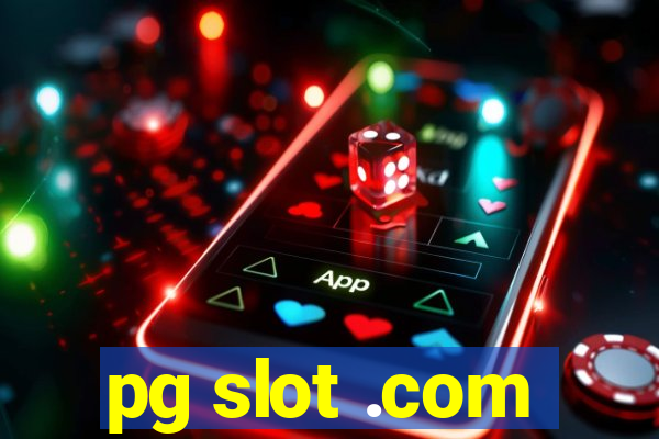 pg slot .com