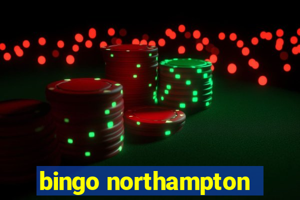 bingo northampton